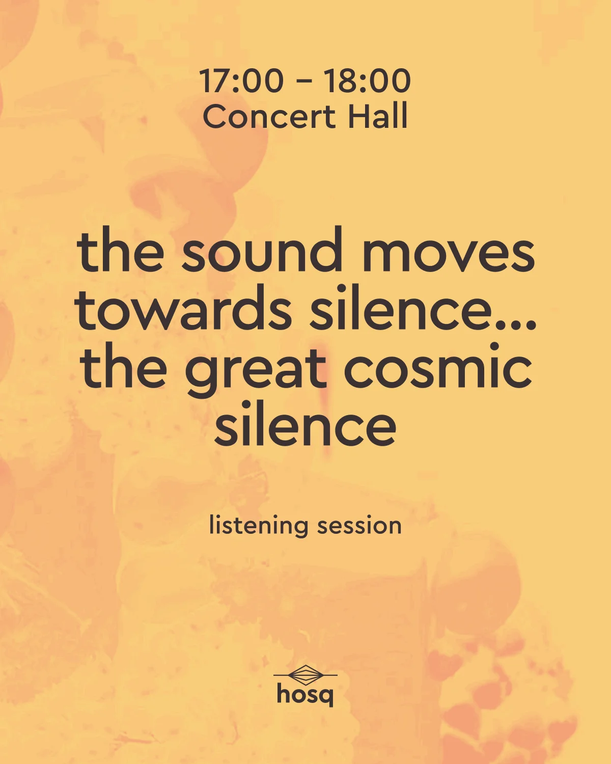 the sound moves towards silence... the great cosmic silence | session