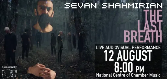 Sevan Shahmirian. «The Last Breath»