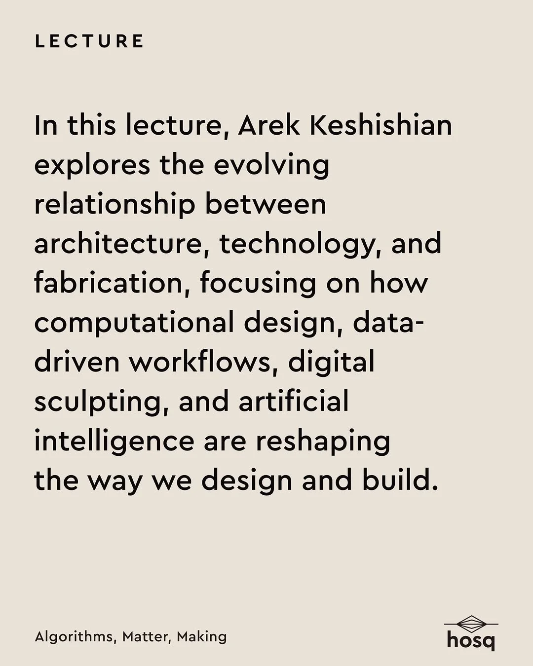 Algorithms, Matter, Making: Арег Кешишиян