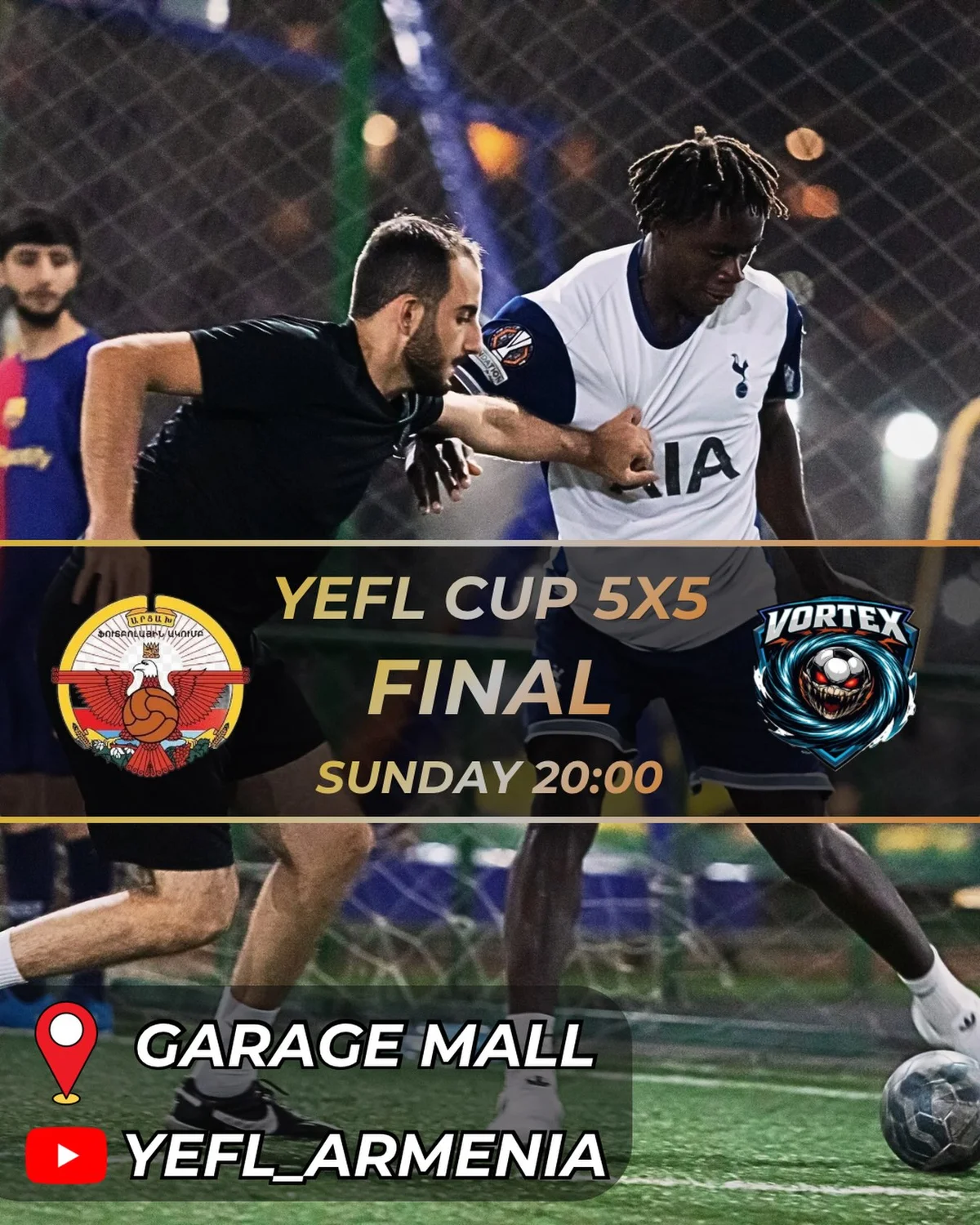 YEFL Cup 5x5 Final: Artsakh vs Vortex