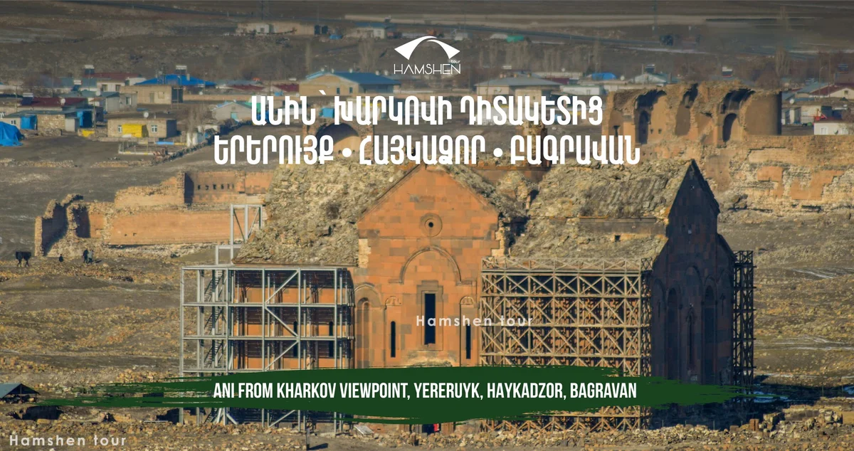 Ani from Armenia: Kharkov, Yereruyk and Haykadzor