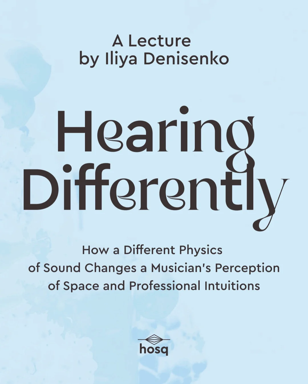 “Hearing Differently” lecture by Iliya Denisenko 