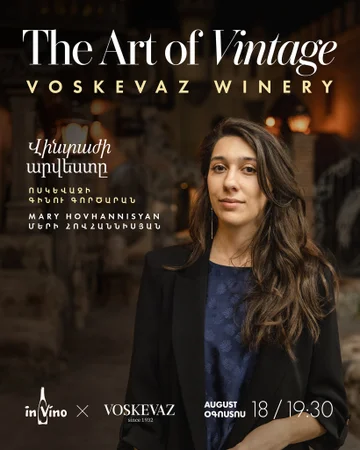 The Art of Vintage: Voskevaz Winery